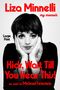 "Liza Minnelli, my memoir. Large Print. Kids, Wait Till You Hear This! as told to Michael Feinstein." Schwarz-weiß Porträt.