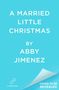 "A Married Little Christmas by Abby Jimenez" ist in Weiß auf hellblauem Hintergrund geschrieben, unten: "Cover to be revealed".