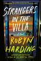 "STRANGERS IN THE VILLA" und "ROBYN HARDING" in kräftigen Buchstaben, mit Blick in eine Villa bei Sonnenuntergang.