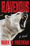 Text: "RAVENOUS", "A Novel", "MARK D. FREEMAN". Illustration: Ein brüllender Eisbär im Schneefall.