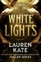Titel: "White Lights"; Autor: Lauren Kate; goldene Federn, strahlendes Licht., Buch