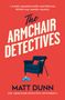 „A totally unputdownable and hilarious British cozy murder mystery“, „The Armchair Detectives“, Matt Dunn. Blaue Couch, rote Kissen., Buch