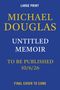 Text auf blauem Hintergrund: "LARGE PRINT", "MICHAEL DOUGLAS", "UNTITLED MEMOIR", "TO BE PUBLISHED 10/6/26", "FINAL COVER TO COME".