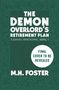 Text: "The Demon Overlord's Retirement Plan", "A Gentle Apocalypse, Book 1", "Final cover to be revealed", "M.H. Foster". Grün verziert.