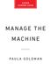 "Cover Coming Soon" in einem roten Feld, darunter "Manage the Machine" und "Paula Goldman" in schwarzem Text.
