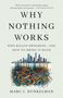 Marc J Dunkelman: Why Nothing Works, Buch