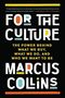 Marcus Collins: For the Culture, Buch