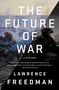 Lawrence Freedman: The Future of War, Buch