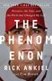 Titel: "THE PHENOMENON". Untertitel: "Pressure, the Yips, and the Pitch that Changed My Life". Autoren: Rick Ankiel, Tim Brown.
