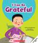 Meredith Rusu: I Can Be Grateful (Learn About: Your Best Self), Buch
