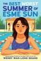 Wendy Wan-Long Shang: The Best Worst Summer of Esme Sun, Buch