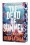 "The Dead of Summer", "Don't move. Don't blink. Don't breathe." Farben: Blau, Rot, Weiß; dynamisches, verschwommenes Muster.