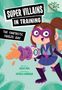 Kailei Pew: The Fantastic Freeze Ray: A Branches Book (Super Villains in Training #1), Buch