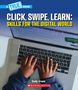 Cody Crane: Click, Swipe, Learn: Skills for the Digital World (a True Book: Our Digital World), Buch