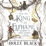 Holly Black: How the King of Elfhame Learned to Hate Stories (Unabridged), CD