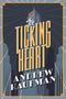 Andrew Kaufman: The Ticking Heart, Buch