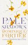 Dominique Fortier: Pale Shadows, Buch