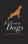 André Alexis: Fifteen Dogs, Buch, Buch