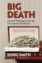 Doug Smith: Big Death - Funeral Planning in the Age of Corporate Deathcare, Buch