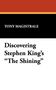 Tony Magistrale: Discovering Stephen King's the Shining, Buch