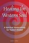 Judith S Miller: Healing the Western Soul, Buch