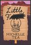 Michelle Tea: Little F, Buch