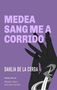 „MEDEA SANG ME A CORRIDO“ oben, „DAHLIA DE LA CERDA“ unten. Illustration einer Hand mit Schlange, violetter Hintergrund., Buch
