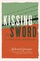 Shahrnush Parsipur: Kissing the Sword, Buch