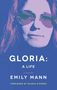 Emily Mann: Gloria: A Life (TCG Edition), Buch