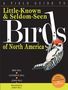 Text: "Little-Known & Seldom-Seen Birds of North America." Illustration: Ein Specht, rot-schwarz-weiß, auf einem Ast.