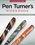 Barry Gross: Pen Turner's Workbook, 3rd Edition Revised and Expanded, Buch
