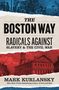 Mark Kurlansky: The Boston Way, Buch