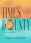 Philip Weinstein: Time's Bounty, Buch, Buch