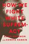 Akiba Solomon: How We Fight White Supremacy, Buch