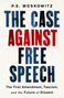 Pe Moskowitz: The Case Against Free Speech, Buch