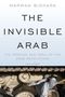 Marwan Bishara: The Invisible Arab, Buch