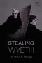 Bruce E Mowday: Stealing Wyeth, Buch, Buch