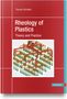 Thomas Schröder: Rheology of Plastics, Buch