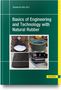 Rosamma Alex: Basics of Engineering and Technology with Natural Rubber, Buch