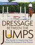 Jane Savoie: Jane Savoie's Dressage Between the Jumps, Buch