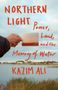 Kazim Ali: Northern Light, Buch