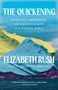 Elizabeth Rush: The Quickening, Buch