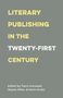 Literary Publishing in the Twenty-First Century, Buch