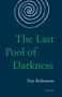 Tim Robinson: The Last Pool of Darkness: The Connemara Trilogy, Buch