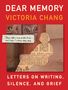 Victoria Chang: Dear Memory, Buch