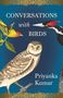 Priyanka Kumar: Conversations with Birds, Buch