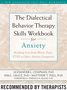 Alexander L. Chapman: The Dialectical Behaviour Therapy Skills Workbook for Anxiety, Buch