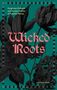 "Wicked Roots" in rosa Schrift auf grünem Hintergrund mit dunklem Blätter- und Blumenmuster. Autor: Lauren Moss., Buch