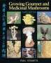 Paul Stamets: Growing Gourmet and Medicinal Mushrooms, Buch