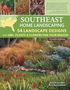 Roger Holmes: Southeast Home Landscaping, 4th Edition: 54 Landscape Designs with 200+ Plants & Flowers for Your Region, Buch